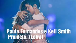 Paula Fernandes e kell smith - Prometo  (Letra)