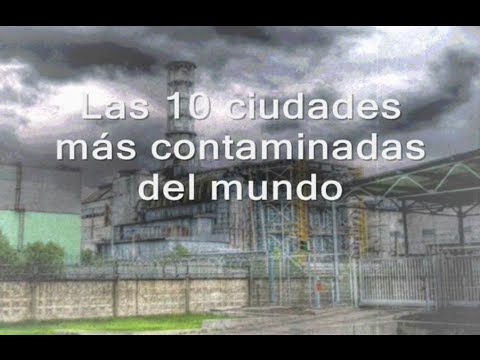 Las Ciudades más contaminadas del Mundo en la Actualidad