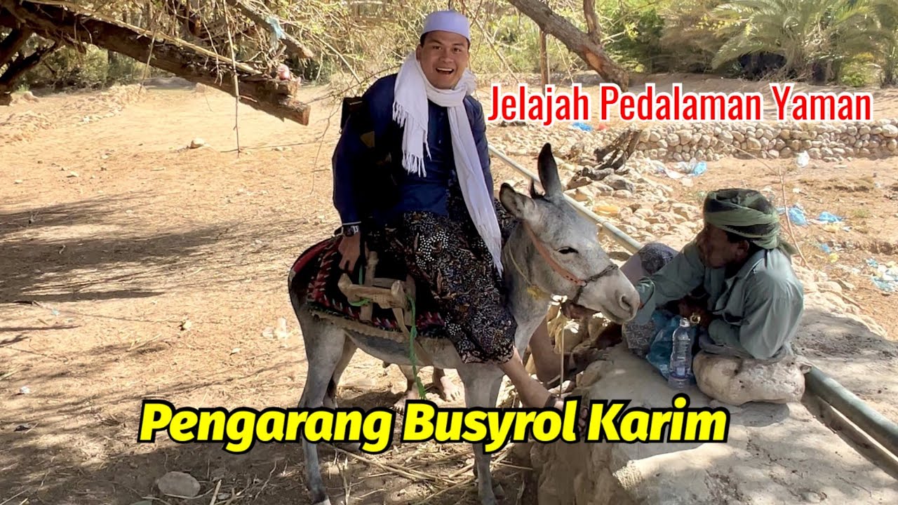Jelajah pedalaman Yaman ke Pengarang Busrol Karim