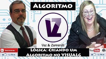 ALGORITMOS: Criando um algoritmo no Visualg - Curso Online Gratuito - Vaz-e-Zapparolli