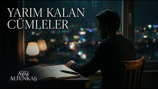 Aziz Altunkaş - Yarım Kalan Cümleler 