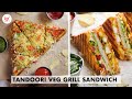 Tandoori Veg Grill Sandwich Recipe | Home-Made Tandoori Sauce | Chef Sanjyot Keer