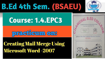 b.ed 4th sem epc3 practicum on creating mail merge Using Microsoft Word || 1.4.EPC3 practicum