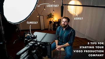 5 Tips for Starting A Video Production Company