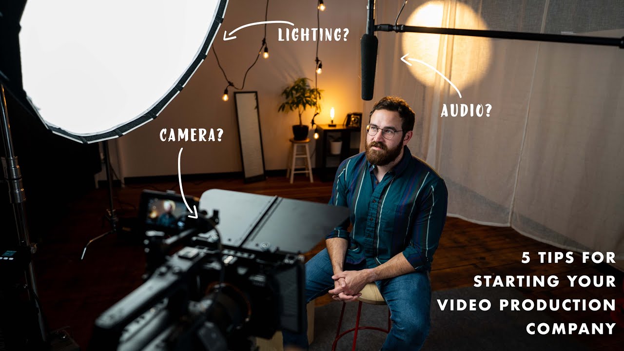 5 Tips for Starting A Video Production Company YouTube