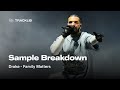 Sample Breakdown: Drake - Family Matters