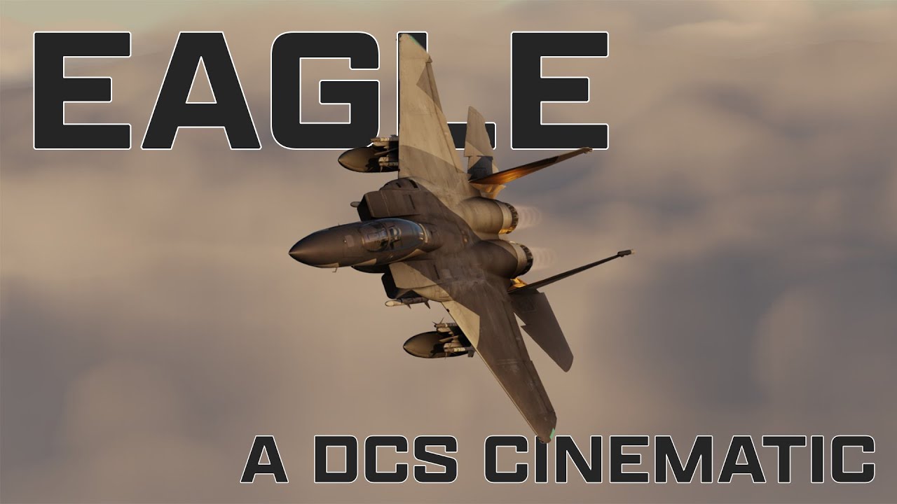 EAGLE | A DCS Cinematic - YouTube