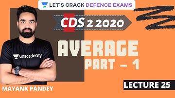 L25: Average| Part - 1 | Numerical Ability for Defence | CDS 2020 Exam | Mayank Pandey