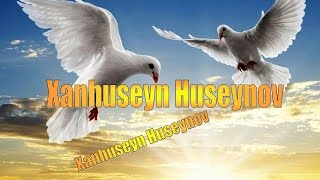 Xanhuseyn Huseynov-Kusmeyi Oyret