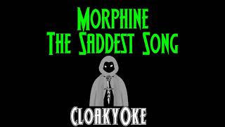 Morphine - The Saddest Song (karaoke)