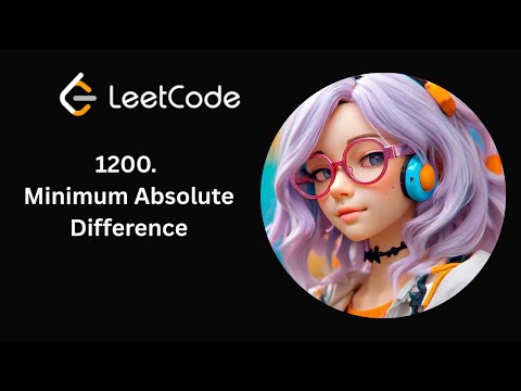 LeetCode 1200 | Minimum Absolute Difference | Daily LeetCode | Day 26/365 