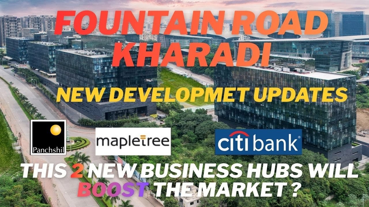 Fountain Road Reality Check | How Business Hubs Will Boost Kharadi Market