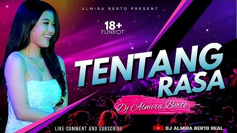FUNKOT - TENTANG RASA COVER REMIX FUNKOT 2023 BY DJ ALMIRA BERTO