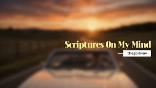 Scriptures On My Mind - Thegodwav Christian Rb
