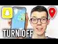 How To Turn Off Location On Snapchat - Full Guide