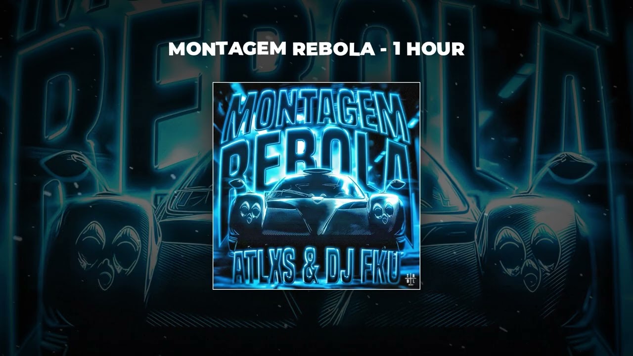 [1 HOUR PHONK] ATLXS & DJ FKU - MONTAGEM REBOLA