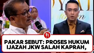 PAKAR HUKUM SEBUT, PROSES HUKUM IJAZAH JOKOWI TIDAK PANTAS