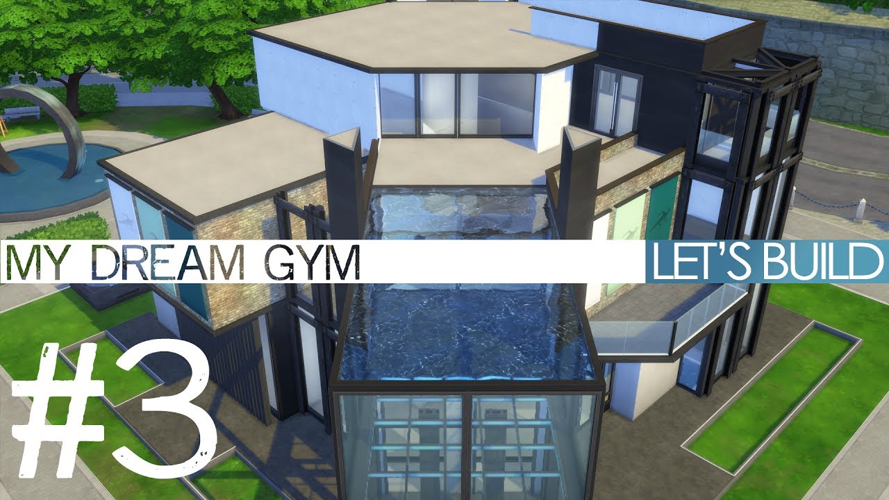 The Sims 4 Let's Build - MY DREAM GYM - Part 3 - YouTube