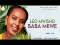 END LEO MWISHO BABA MKWE I Part 05 I By Mr Elnai