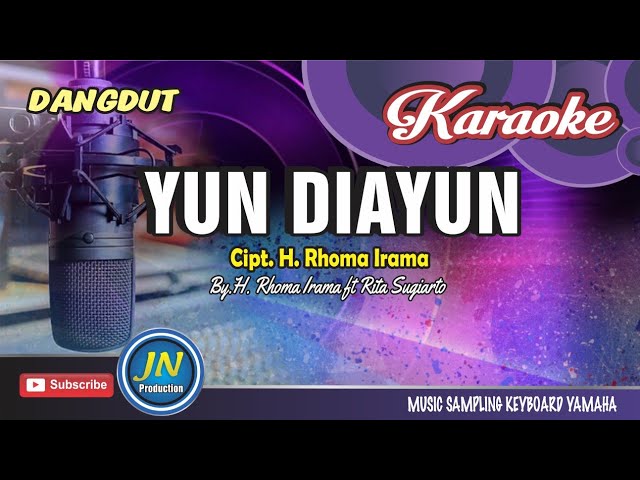 Yun Diayun_Karaoke Dangdut Keyboard_By. H.Rhoma Irama ft Rita Sugiarto class=