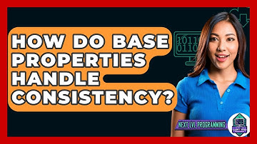How Do BASE Properties Handle Consistency? - Next LVL Programming