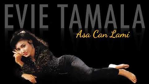 Evie Tamala - Asa Can Lami
