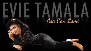 Evie Tamala - Asa Can Lami