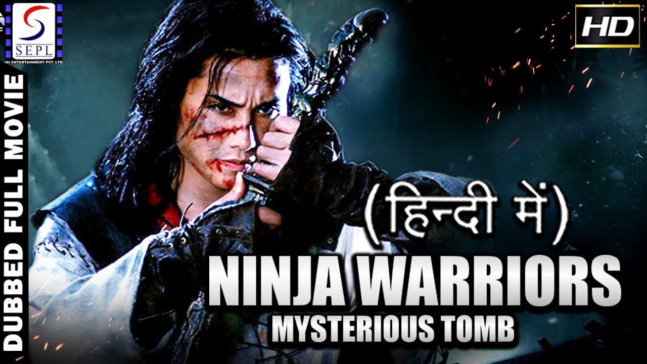 Download Ninja Warriors Mysterious Tomb ( Hindi ) - Dubbed Full Movie | Hindi Movies 2017 Full Movie HD