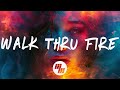 Vicetone - Walk Thru Fire (Sped Up / Lyrics)