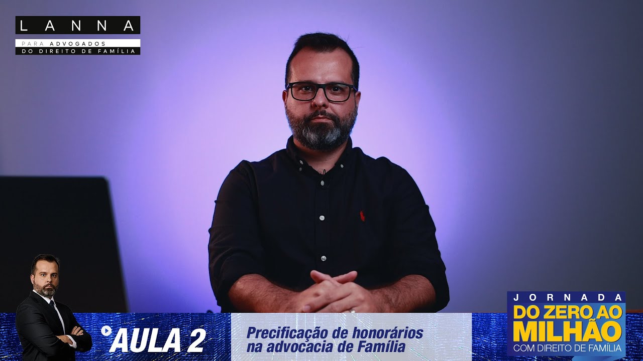 PRECIFICAÇÃO DE HONORÁRIOS NA ADVOCACIA DE FAMÍLIA