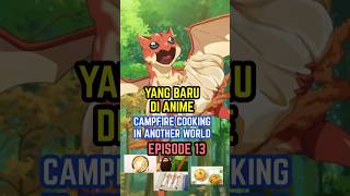 Apa Aja Yang Baru Di Anime Cdanfire Cooking In Another World Season 2 anime animeindo