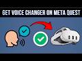 How To Get Voice Changer On Meta Quest 2/Quest 3/Quest 3S No PC - 2026 QUICK GUIDE