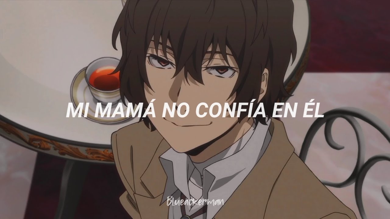 Si tuviera a Dazai enfrente le cantaría esta canción 🛐