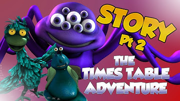 THE TIMES TABLE ADVENTURE - FULL STORY PT2