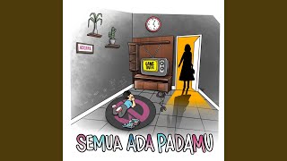 Semua Ada Padamu