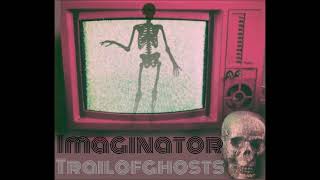 Trail of Ghosts - Imaginator (SINGLE 2022)