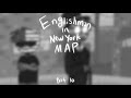 Part 10 Englishman in New York MAP