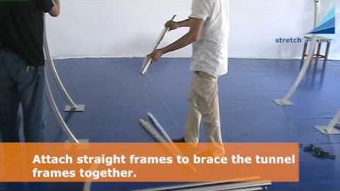 Stretch Tunnel Installation Video