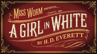 A Supernatural Love Story: A Girl in White by H D Everett | A Classic English Ghost Story