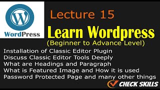 15 - Wordpress Classic Editor Tools Complete Guide - Check Skills Wordpress Tutorials
