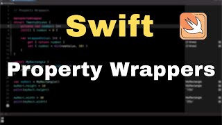 Property Wrappers in Swift