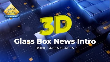 3D Glass Box News Intro using Green Screen.