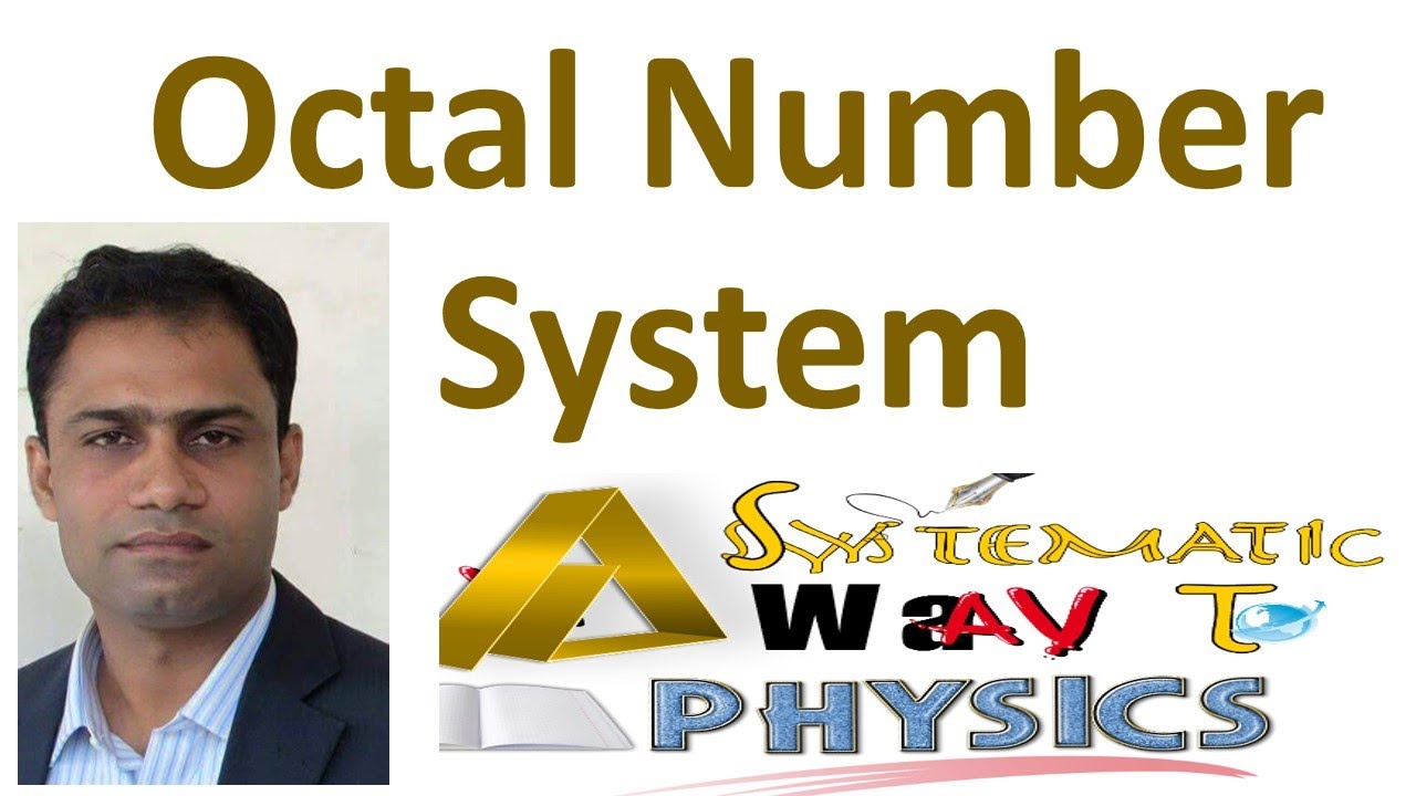 Octal Number System By Systematic Way To Physics Octal To Decimal And 