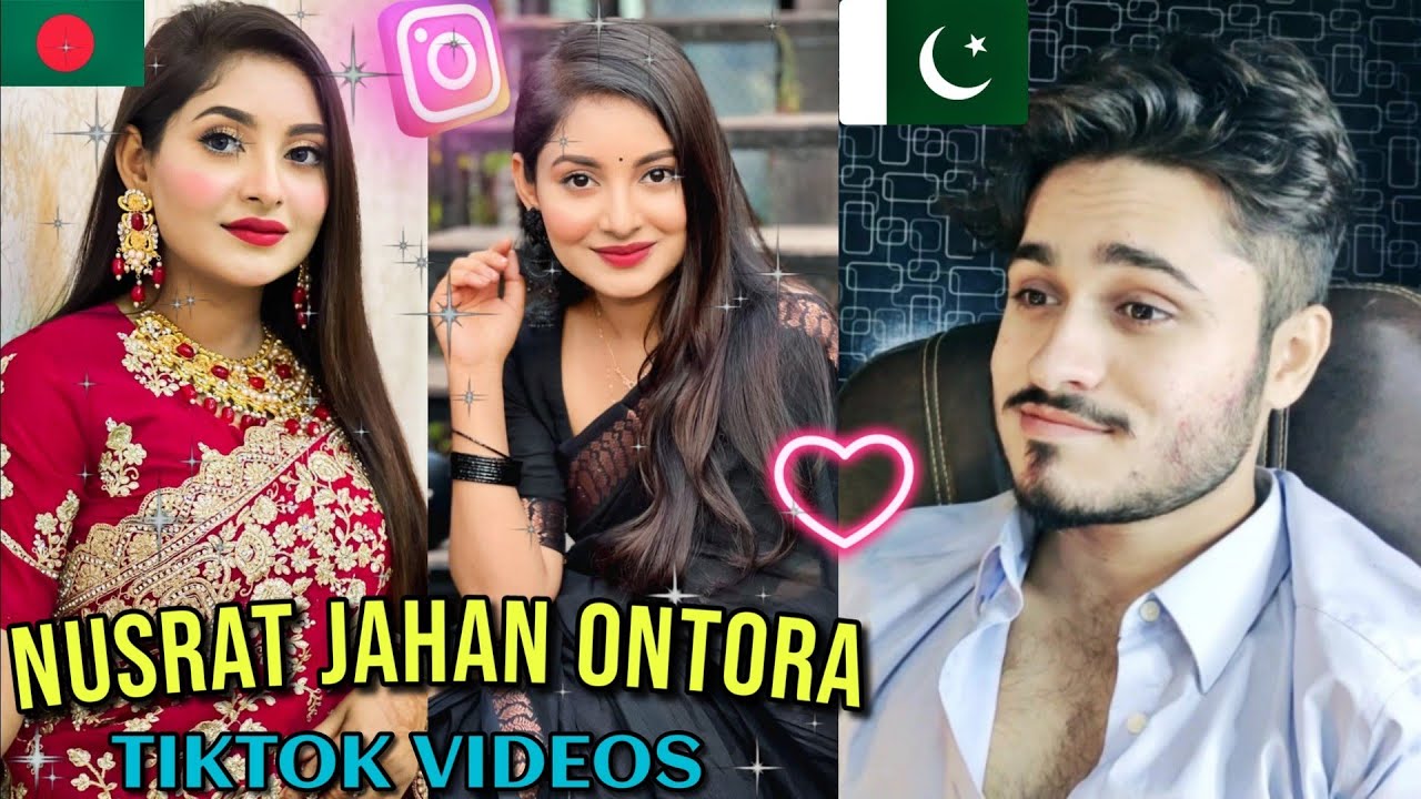 Ontora Reacts On Bangladeshi Actress Nusrat Jahan Ontora Latest TikTok Videos ...