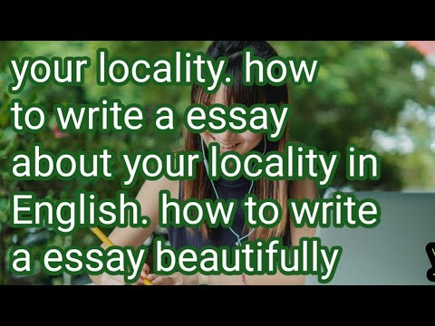 describe your locality essay
