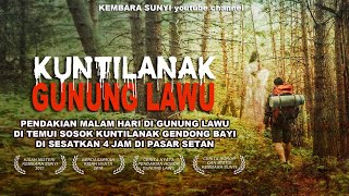 APESS..‼️ BARU PERTAMA NAIK GUNUNG LAWU LANGSUNG KETEMU MBAK KUNTI. (Cerita pendakian horor) #lawu