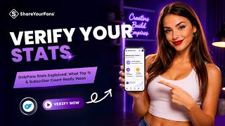 OnlyFans Stats Explained: What Top % & Subscriber Count Really Mean & Why We Verify - ShareYourFans®