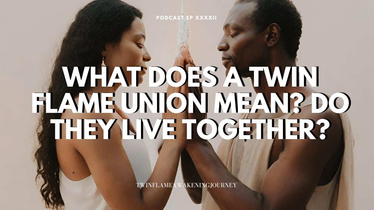 What does a twin flame union mean? Do they live together? - YouTube