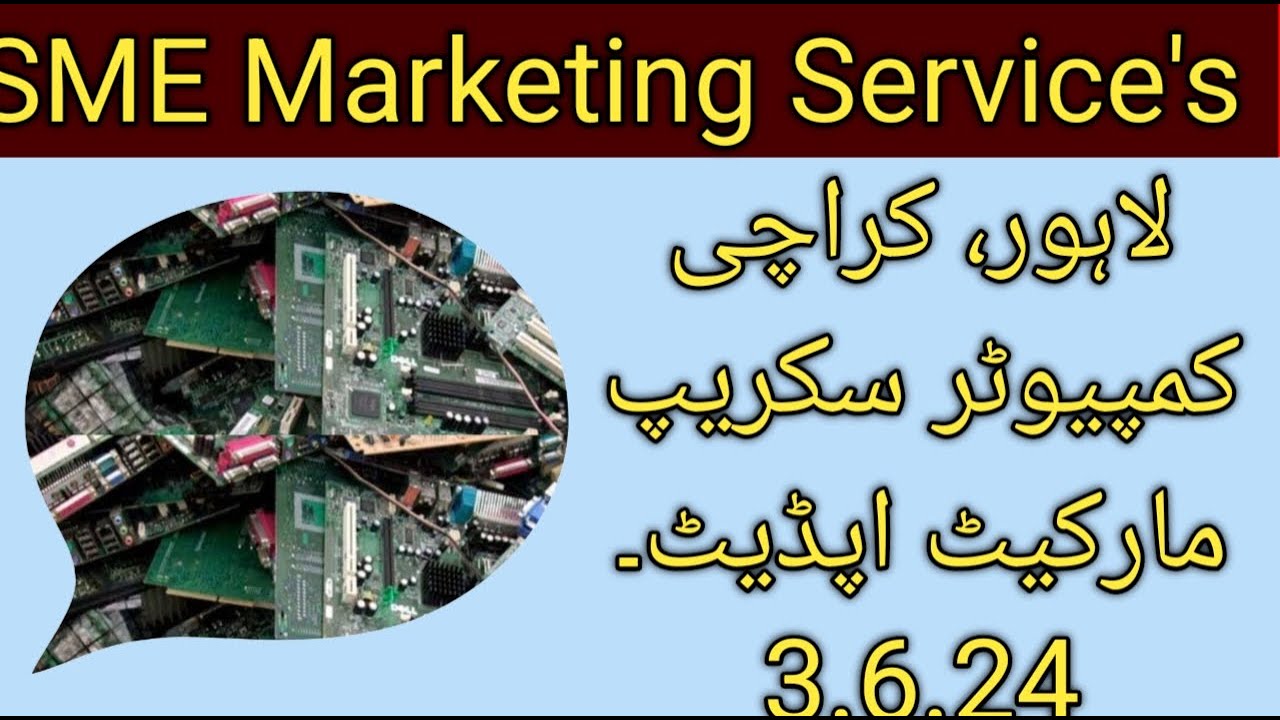 SME Marketing Service's computer scrap rate today lahore karachi