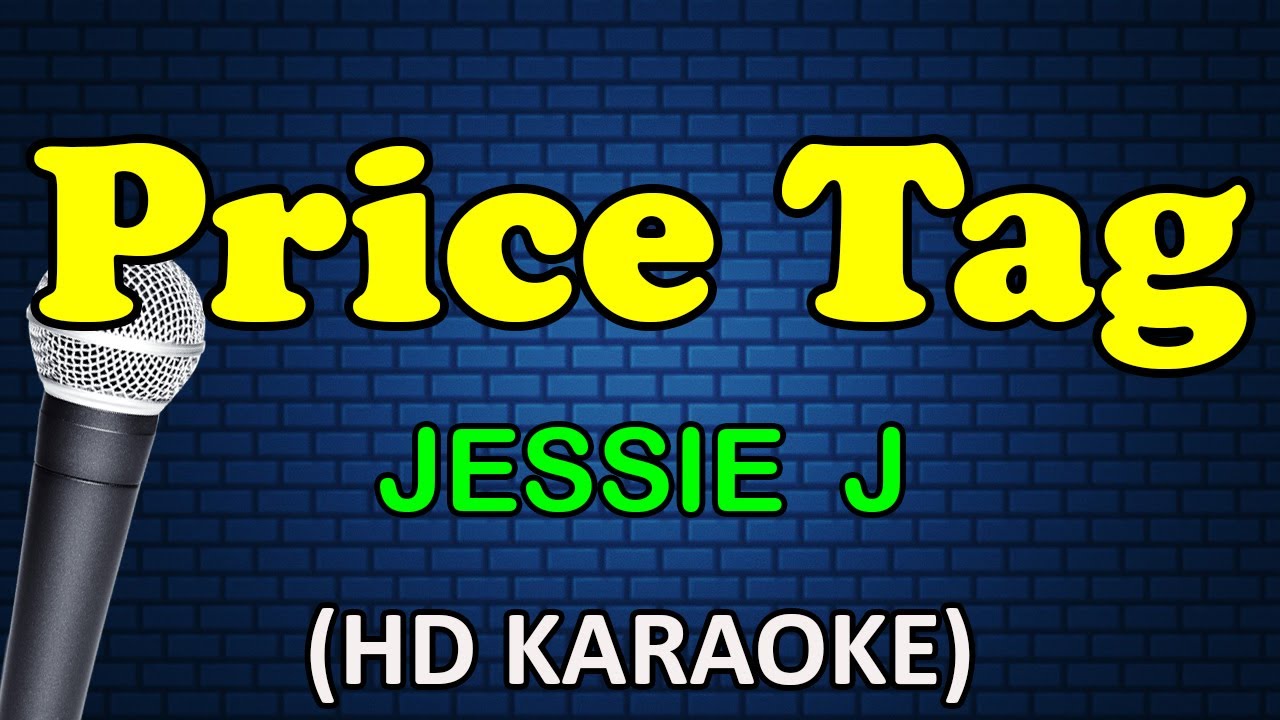 PRICE TAG - Jessie J feat. B.o.B. (HD Karaoke) PRICE TAG - Jessie J feat. B.o.B. (HD Karaoke)